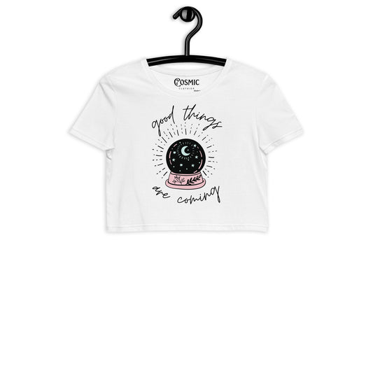 " Good Things Are Coming " Organic Crop Top